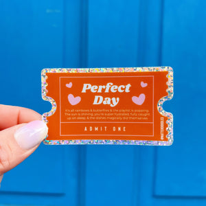 Ticket for a Perfect Day Sticker