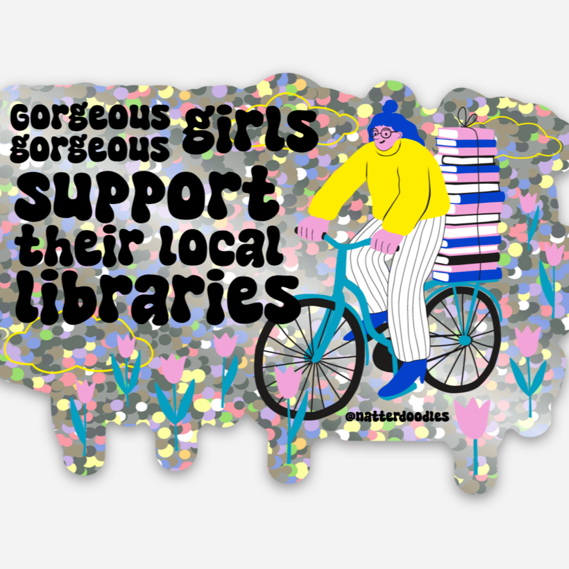 Gorgeous Girls Support Their Local Libraries Glitter Sticker
