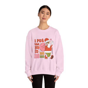 I Put the Ho in Ho Ho Ho Christmas Sweatshirt