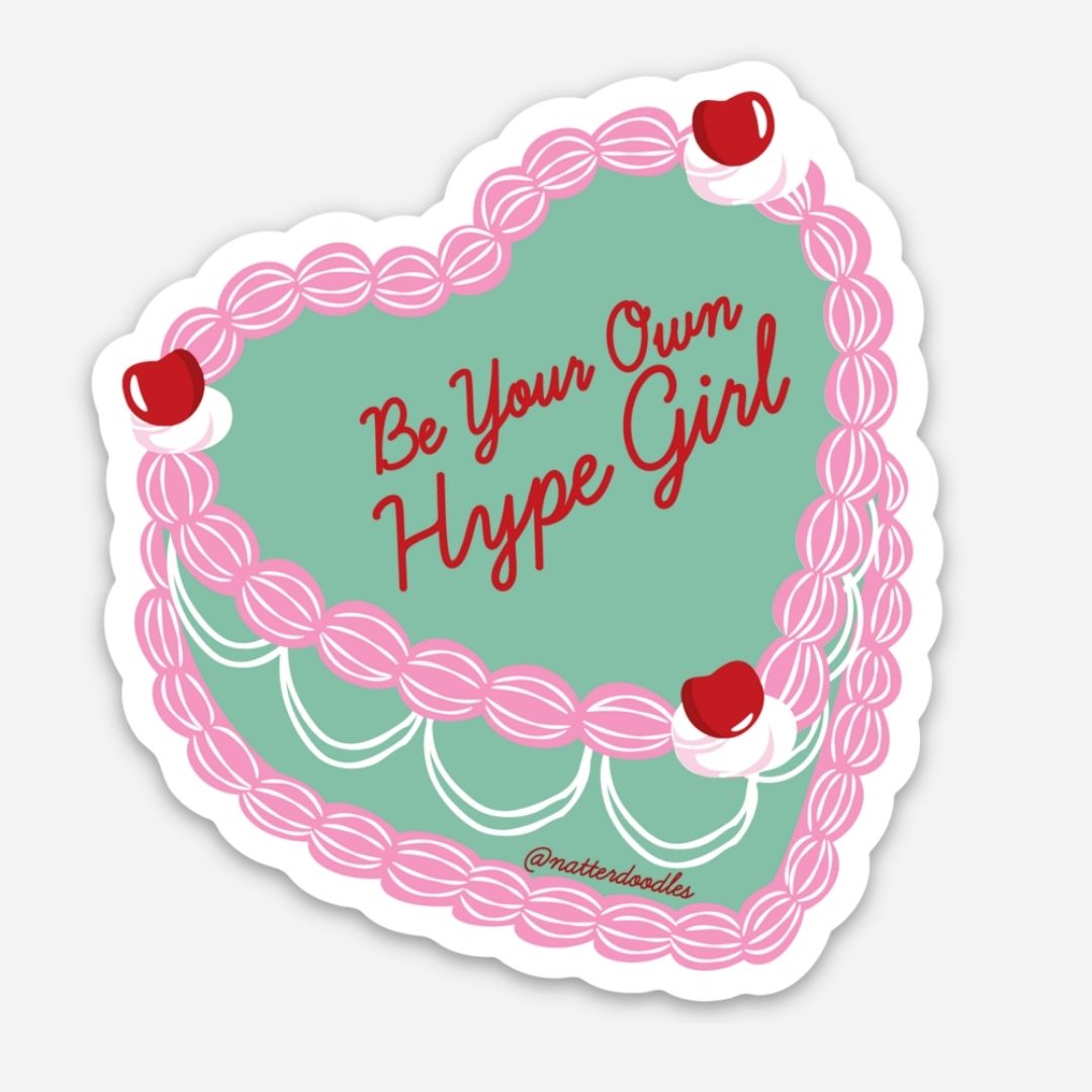 Be Your Own Hype Girl Sticker
