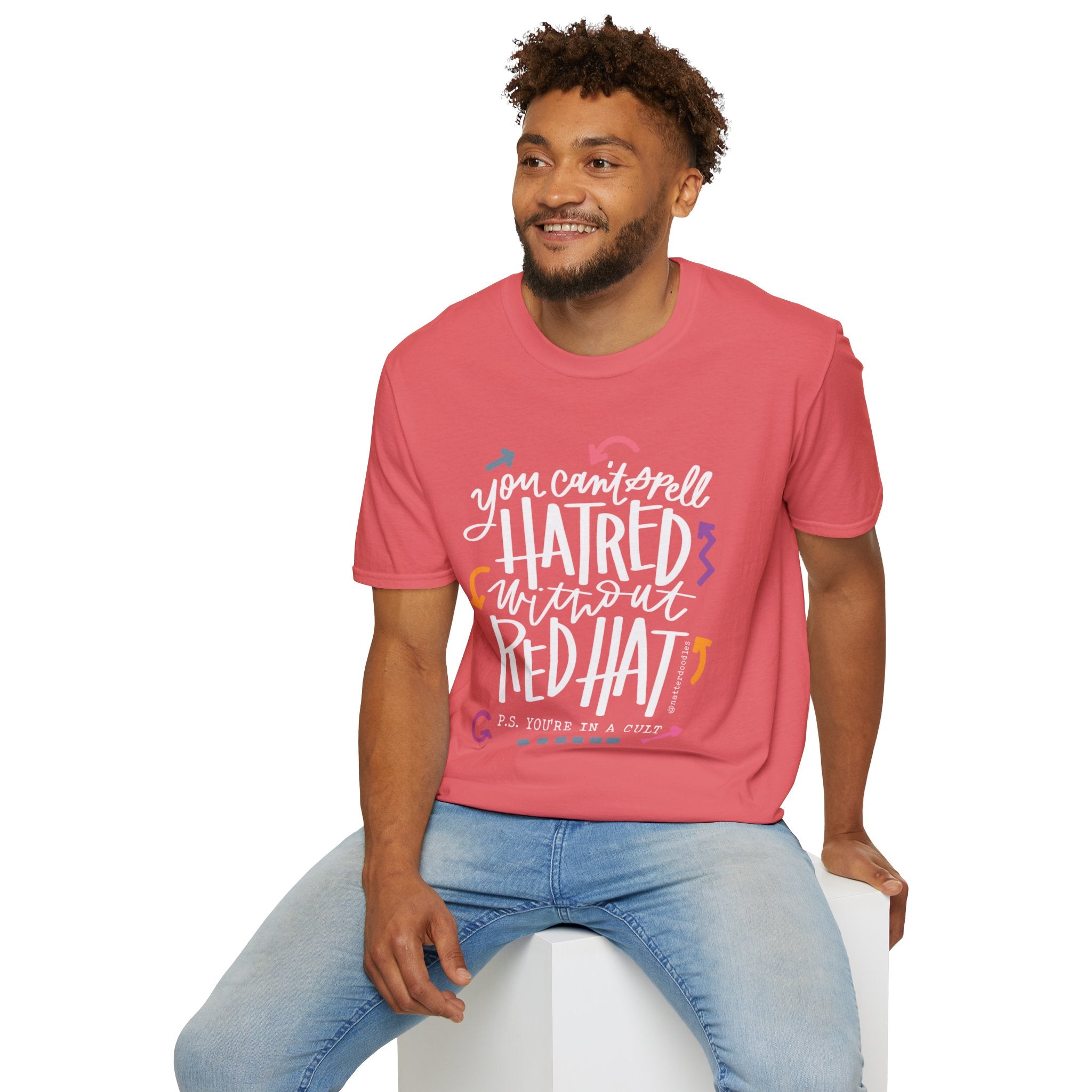 You Can't Spell Hatred Without Red Hat Tee
