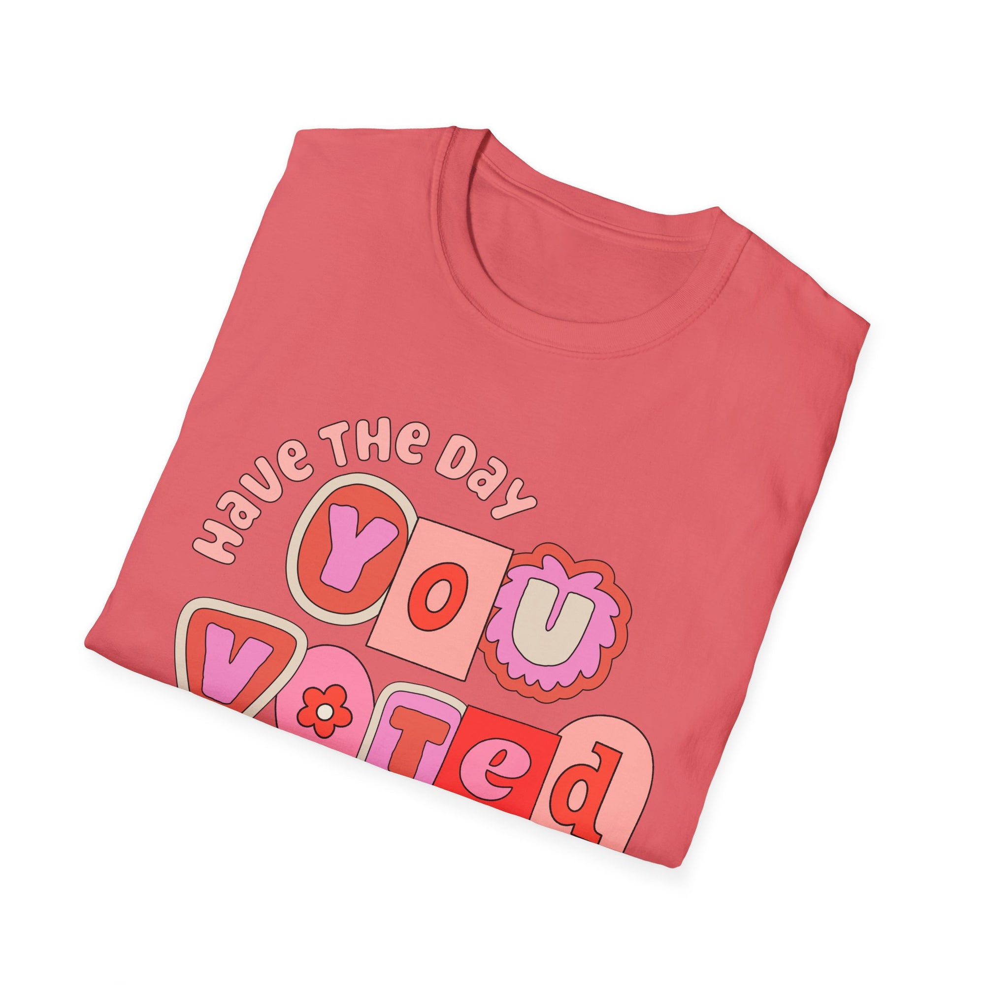 Have the Day You Voted for Tee