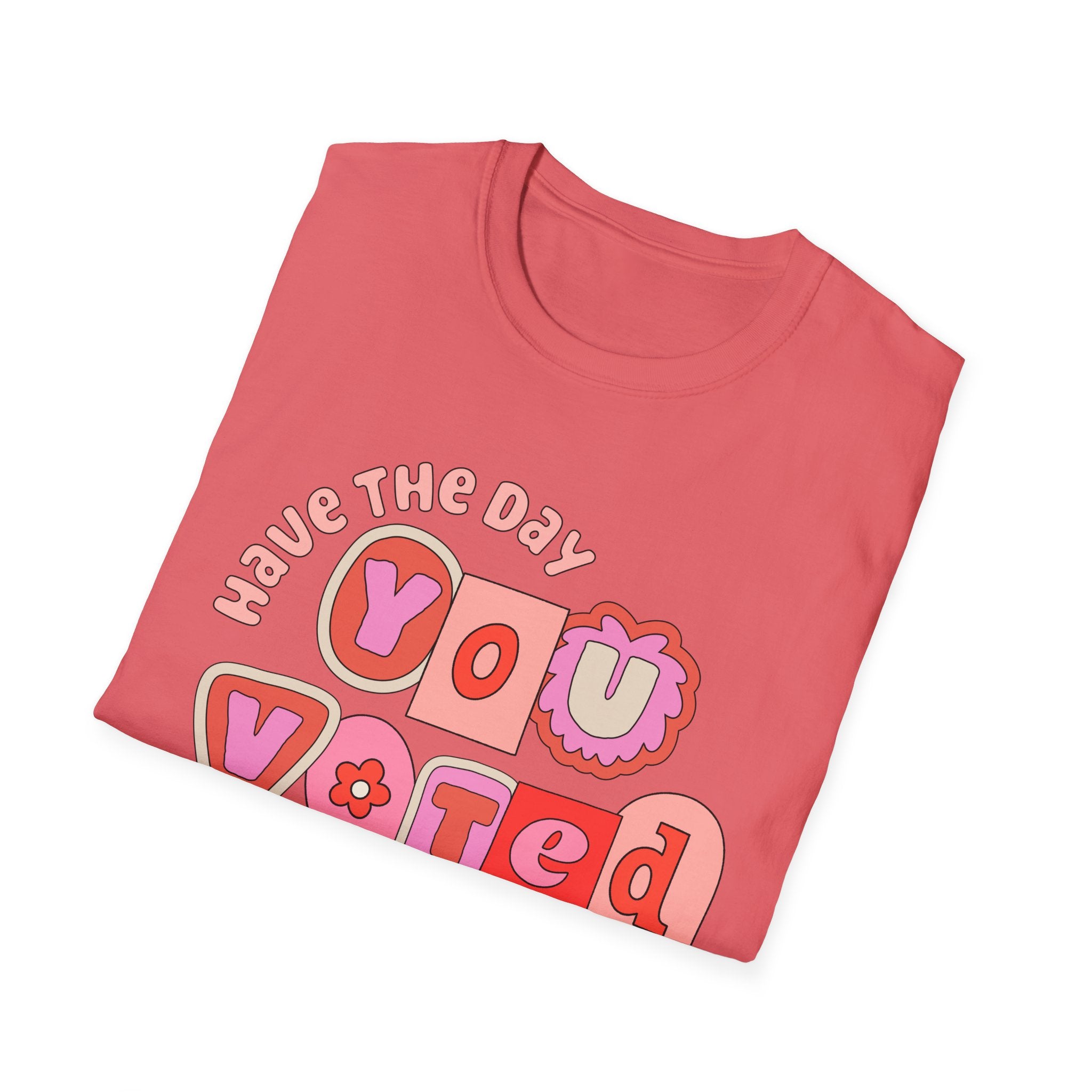 Have the Day You Voted for Tee