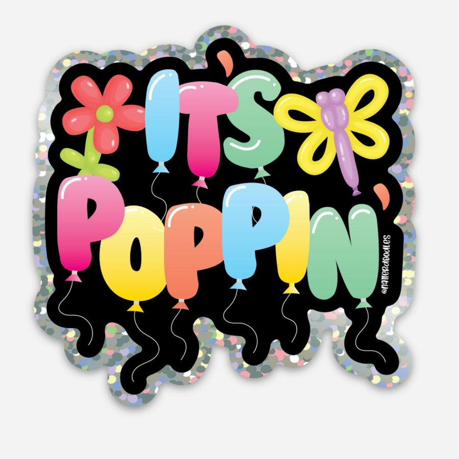 It's Poppin' Sticker