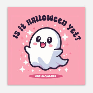 Is it Halloween Yet Ghost Sticker