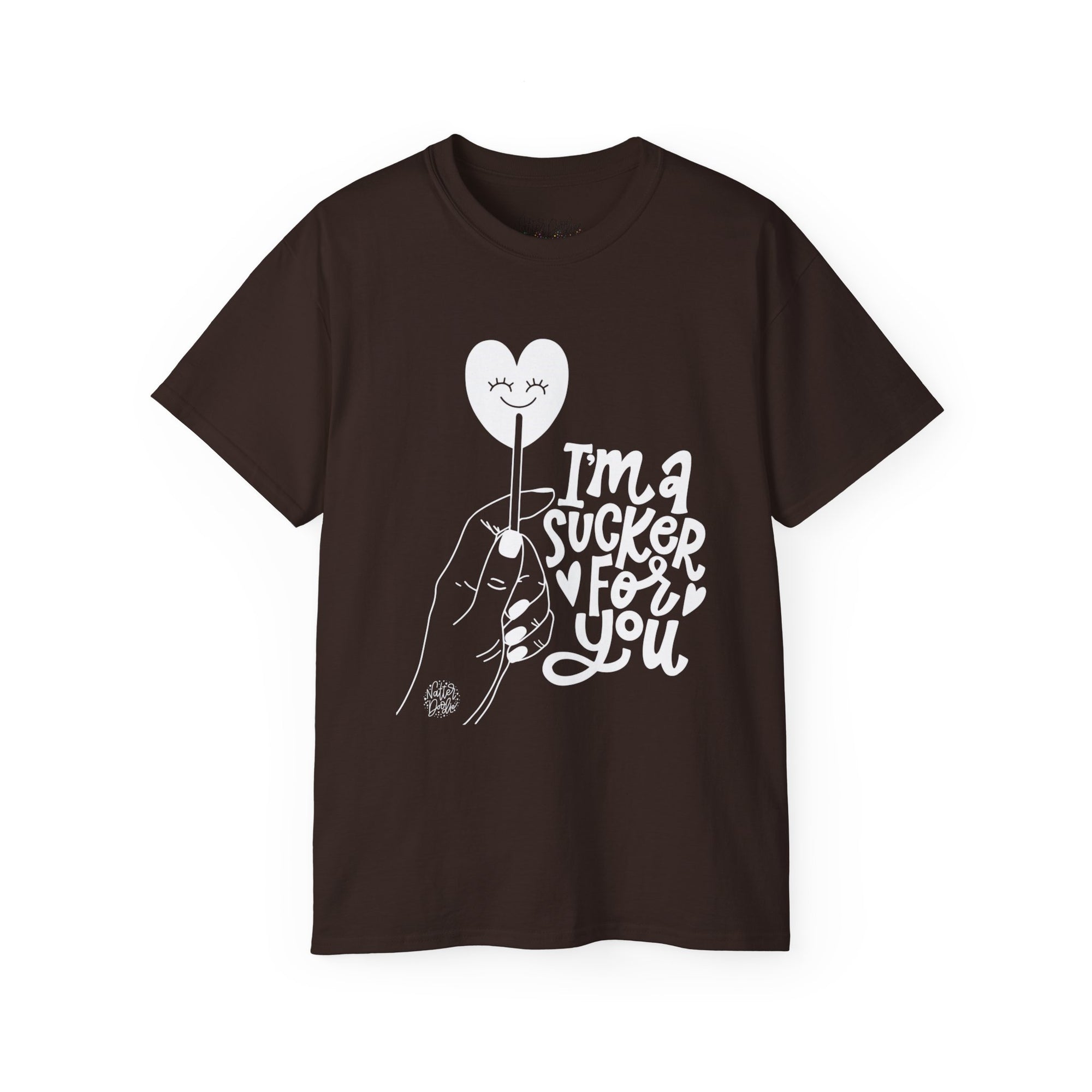 I'm a Sucker for You Tee