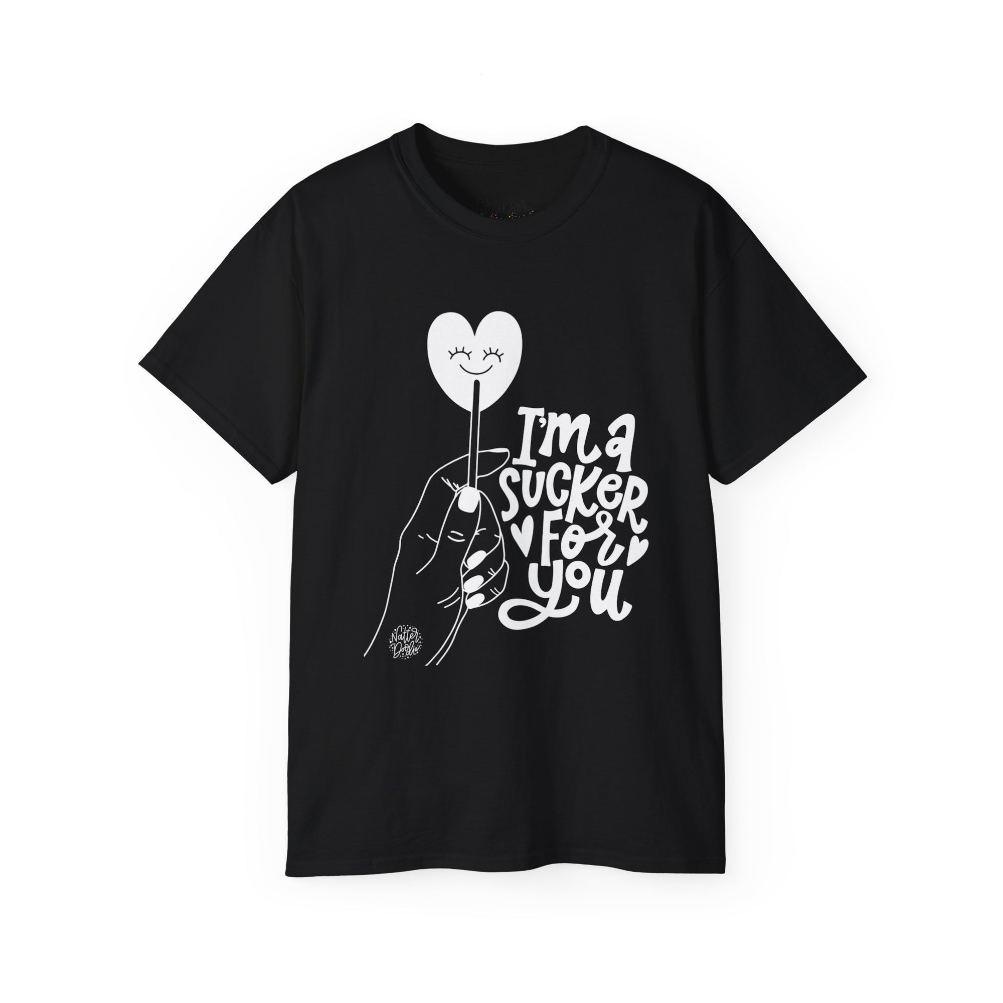 I'm a Sucker for You Tee