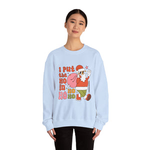 I Put the Ho in Ho Ho Ho Christmas Sweatshirt