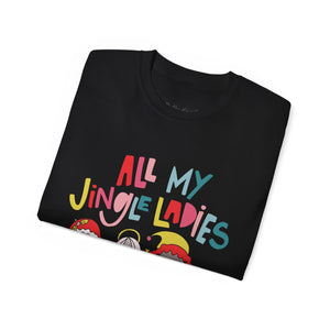 All My Jingle Ladies Holiday Tee