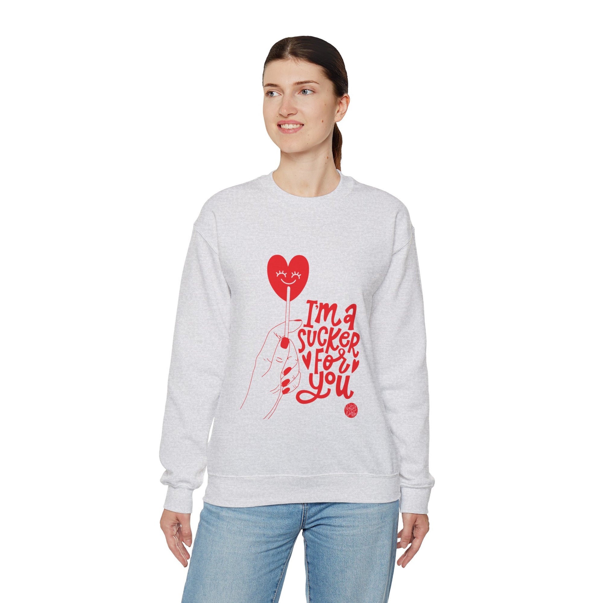 I'm a Sucker for You Sweatshirt