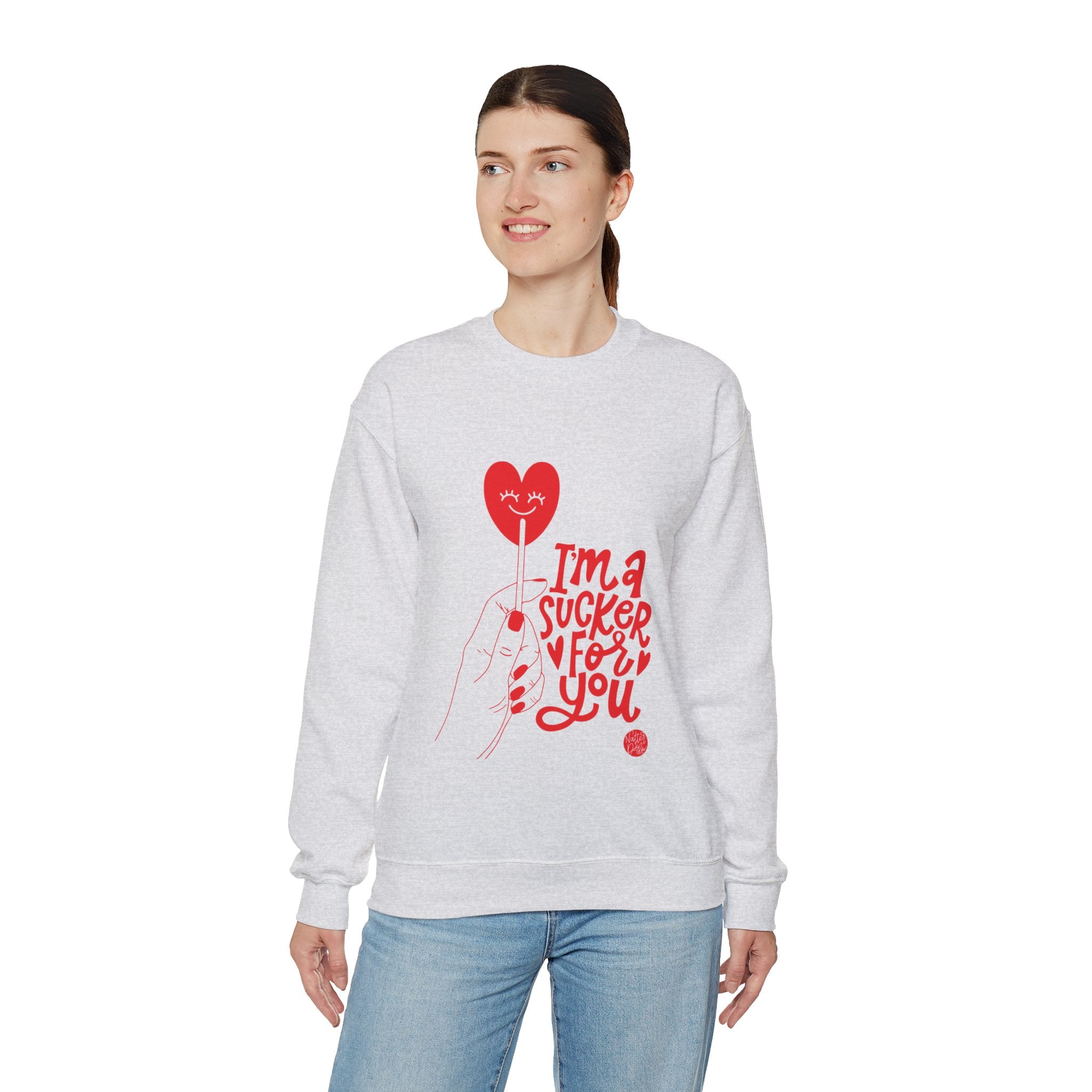 I'm a Sucker for You Sweatshirt