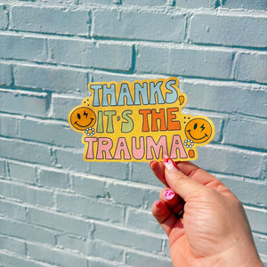 Thanks It's the Trauma Bumper Sticker