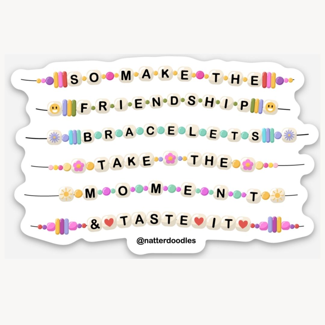 So Make the Friendship Bracelets, Take the Moment & Taste it Taylor Swift Sticker