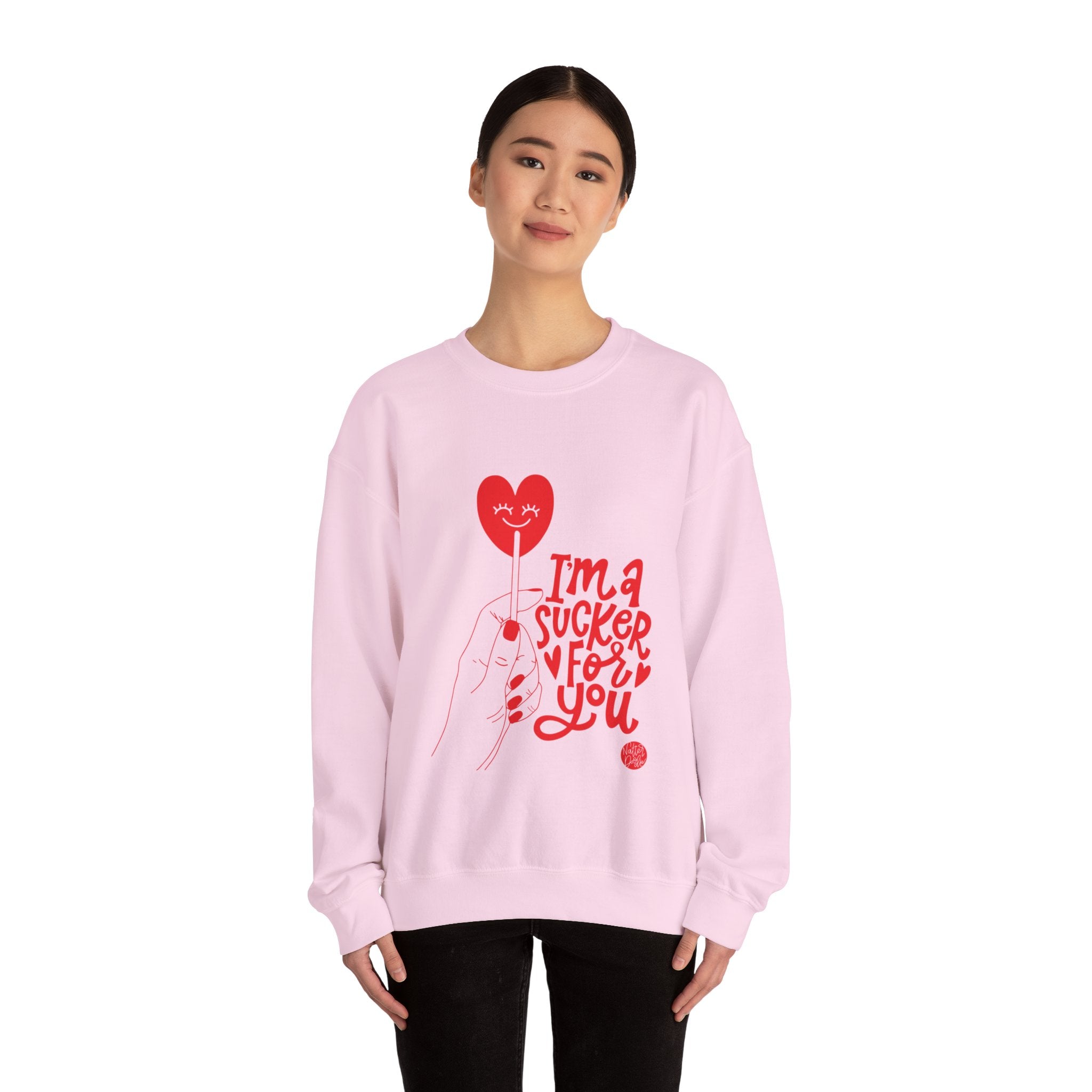I'm a Sucker for You Sweatshirt