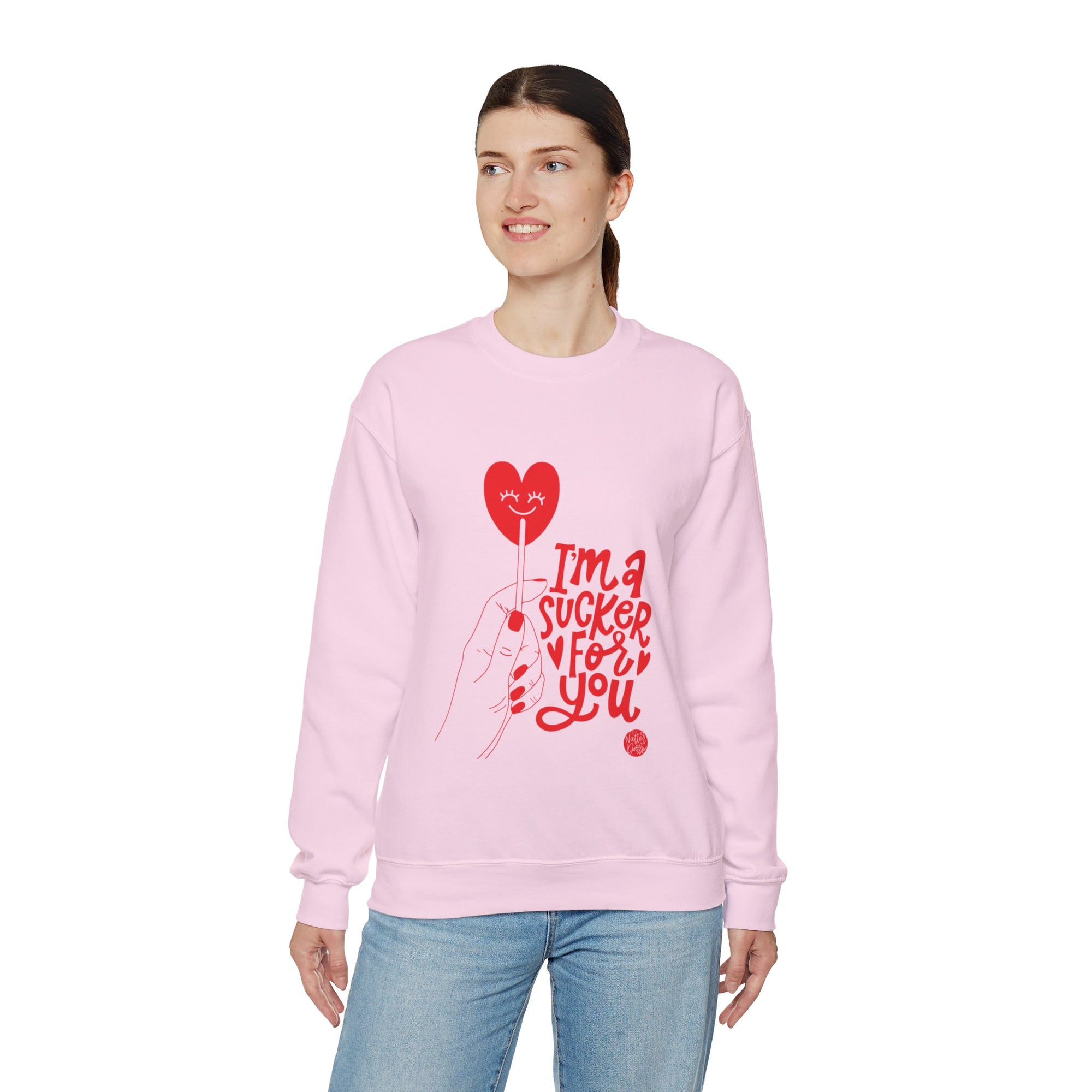 I'm a Sucker for You Sweatshirt
