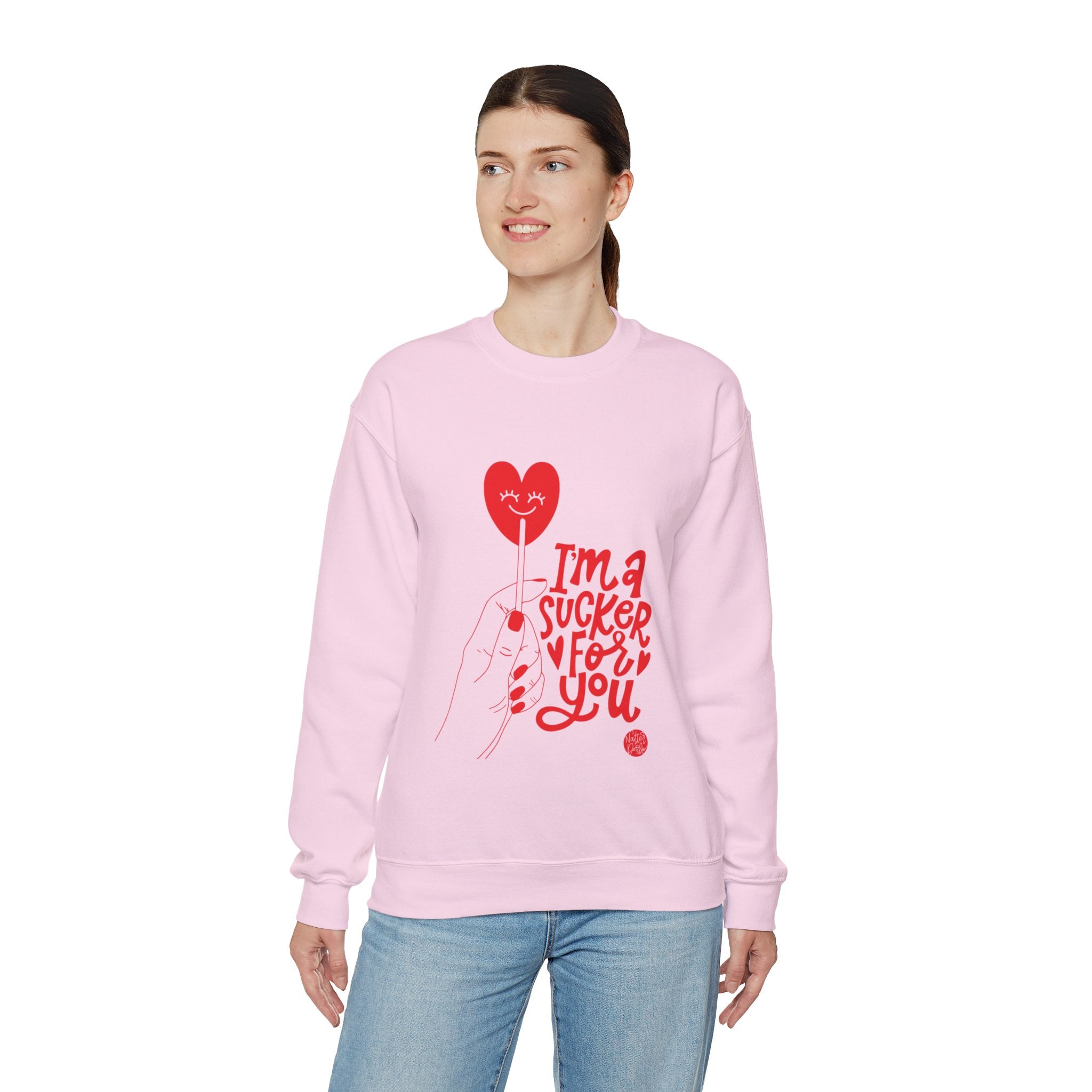 I'm a Sucker for You Sweatshirt