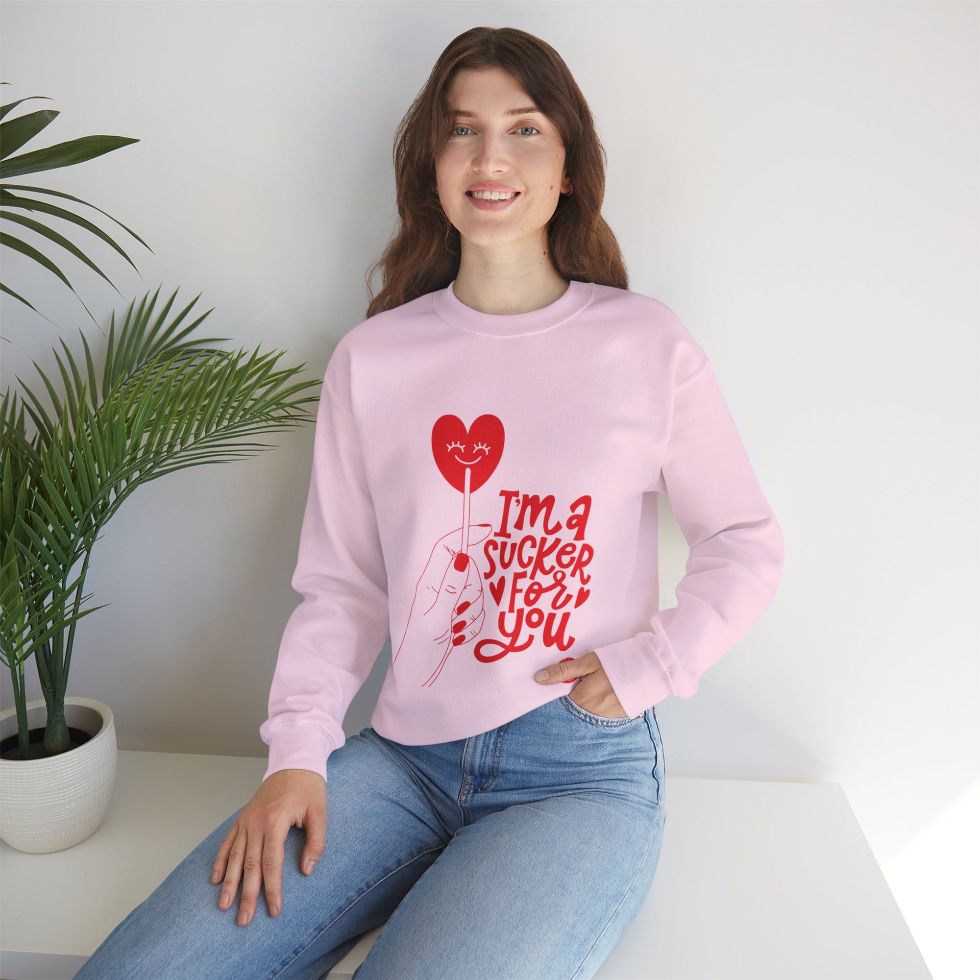 I'm a Sucker for You Sweatshirt