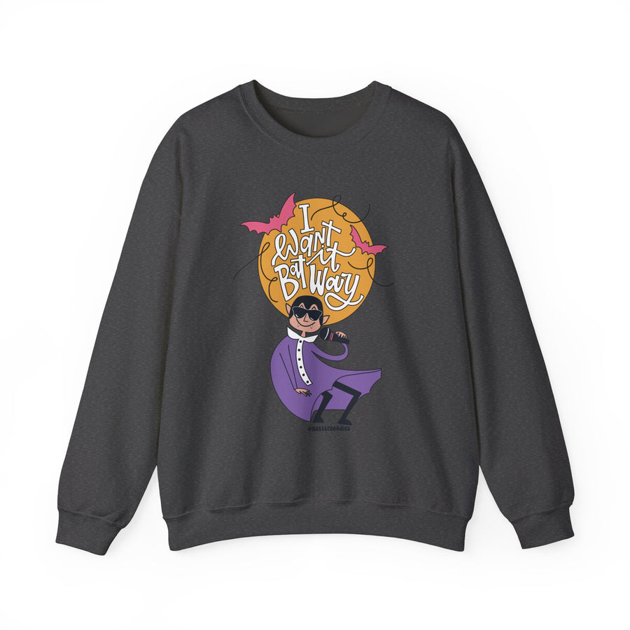 I Want it Bat Way Halloween Sweatshirt