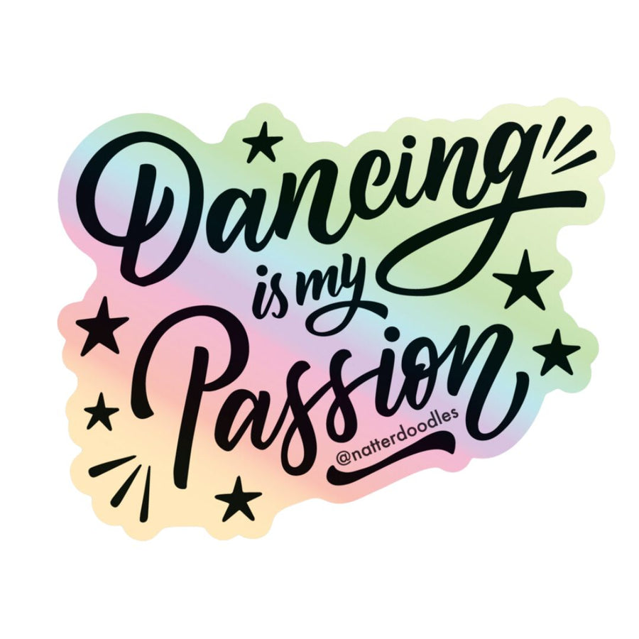 Dancing is My Passion Waterproof Holographic Sticker