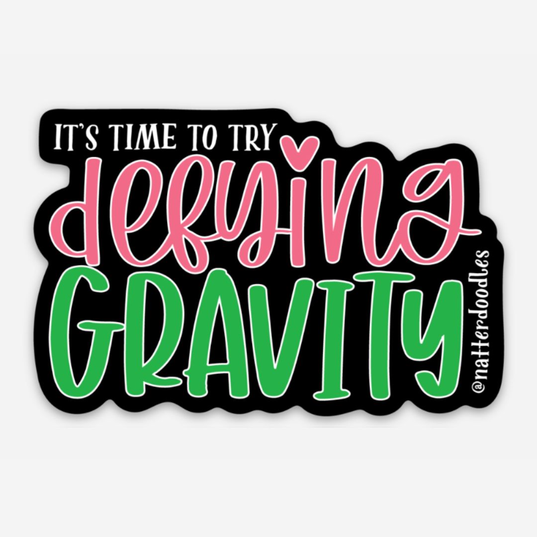 Defying Gravity Sticker