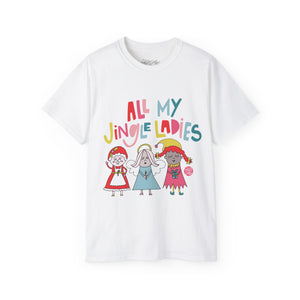 All My Jingle Ladies Holiday Tee