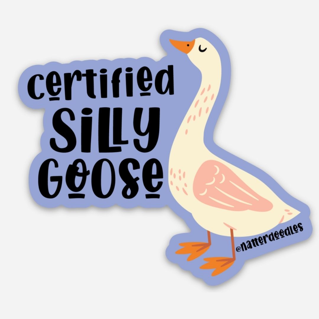 Certified Silly Goose Sticker