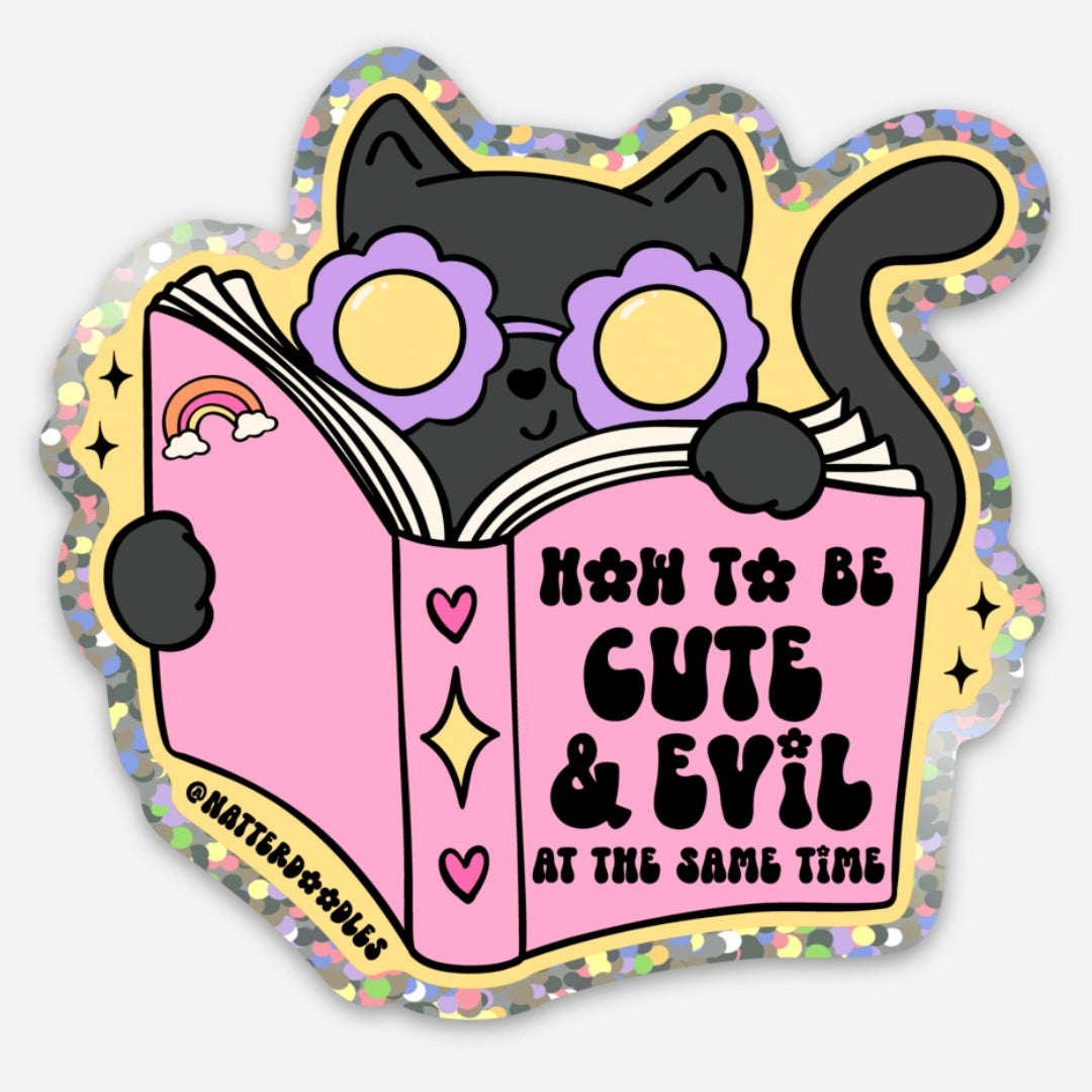 How to Be Cute & Evil at the Same Time Sticker