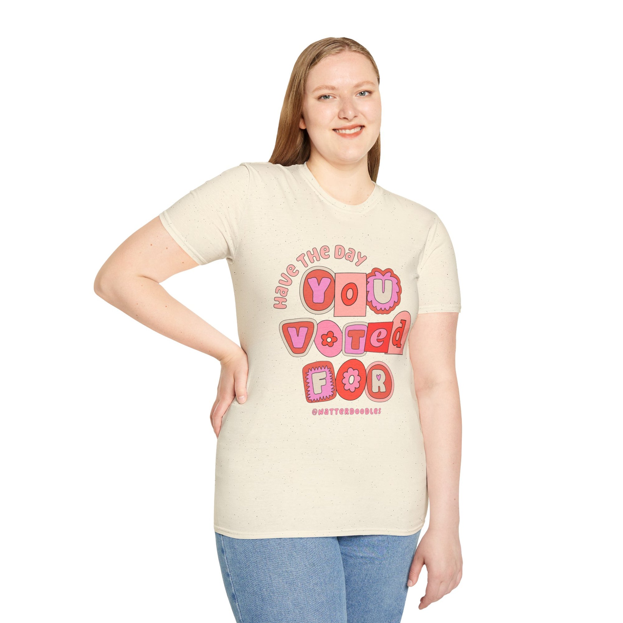 Have the Day You Voted for Tee