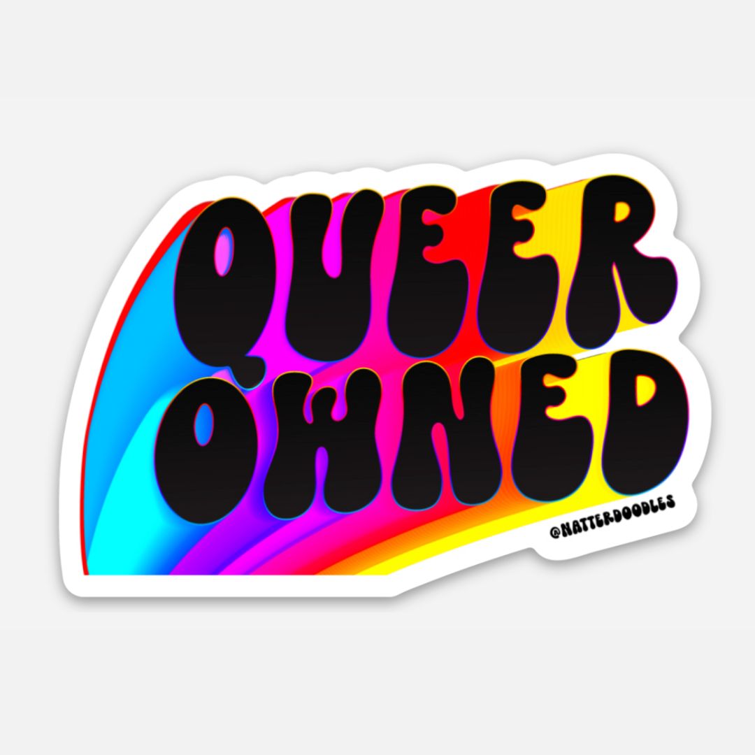 Queer Owned Rainbow Sticker – NatterDoodle
