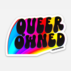 Queer Owned Sticker