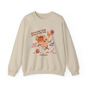 Everything I Brew, I Brew it for You Halloween Sweatshirt