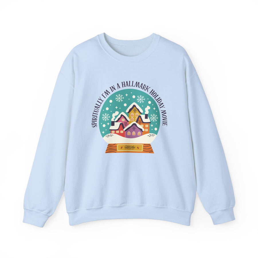 Spiritually I'm in a Hallmark Holiday Movie Crew Neck Sweatshirt