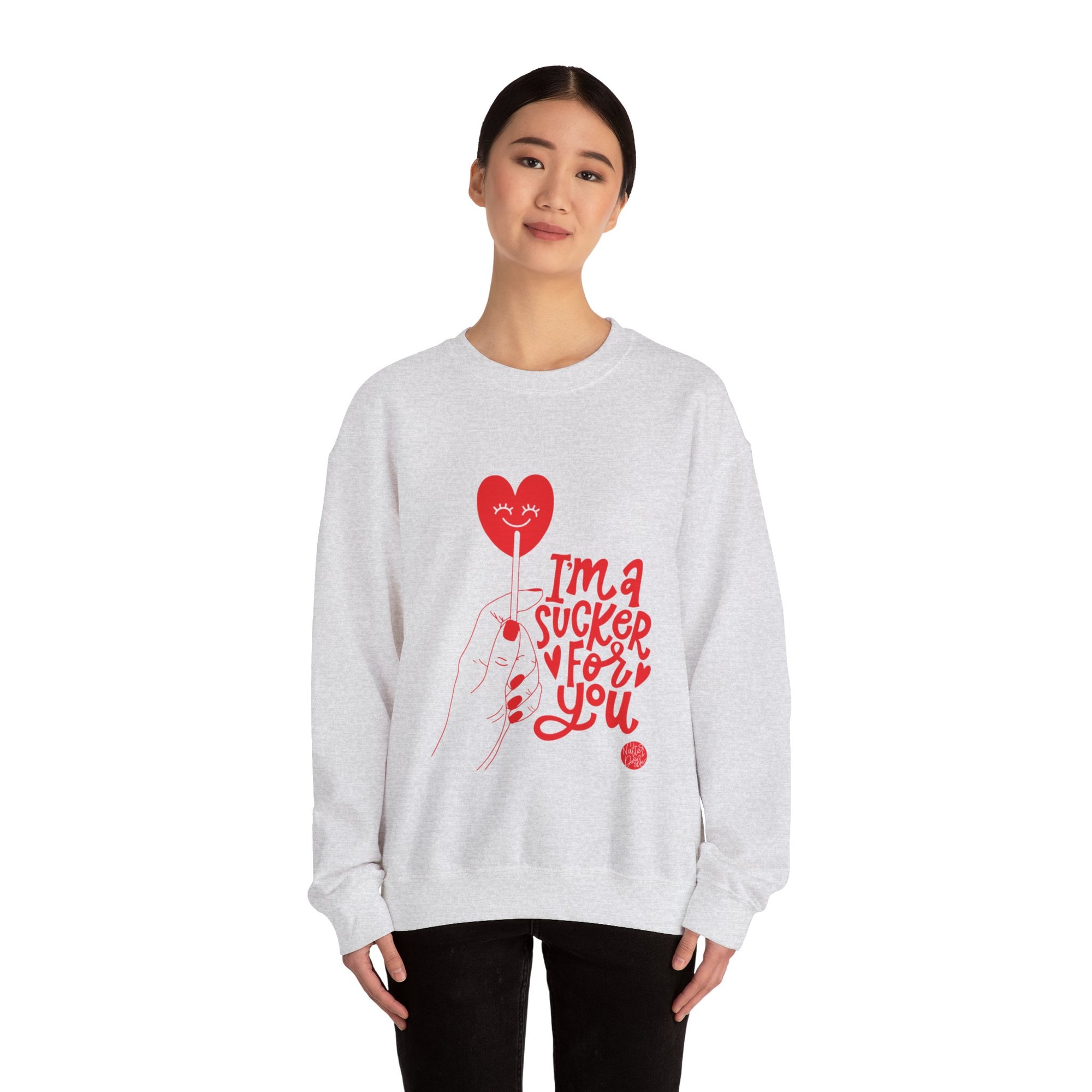 I'm a Sucker for You Sweatshirt
