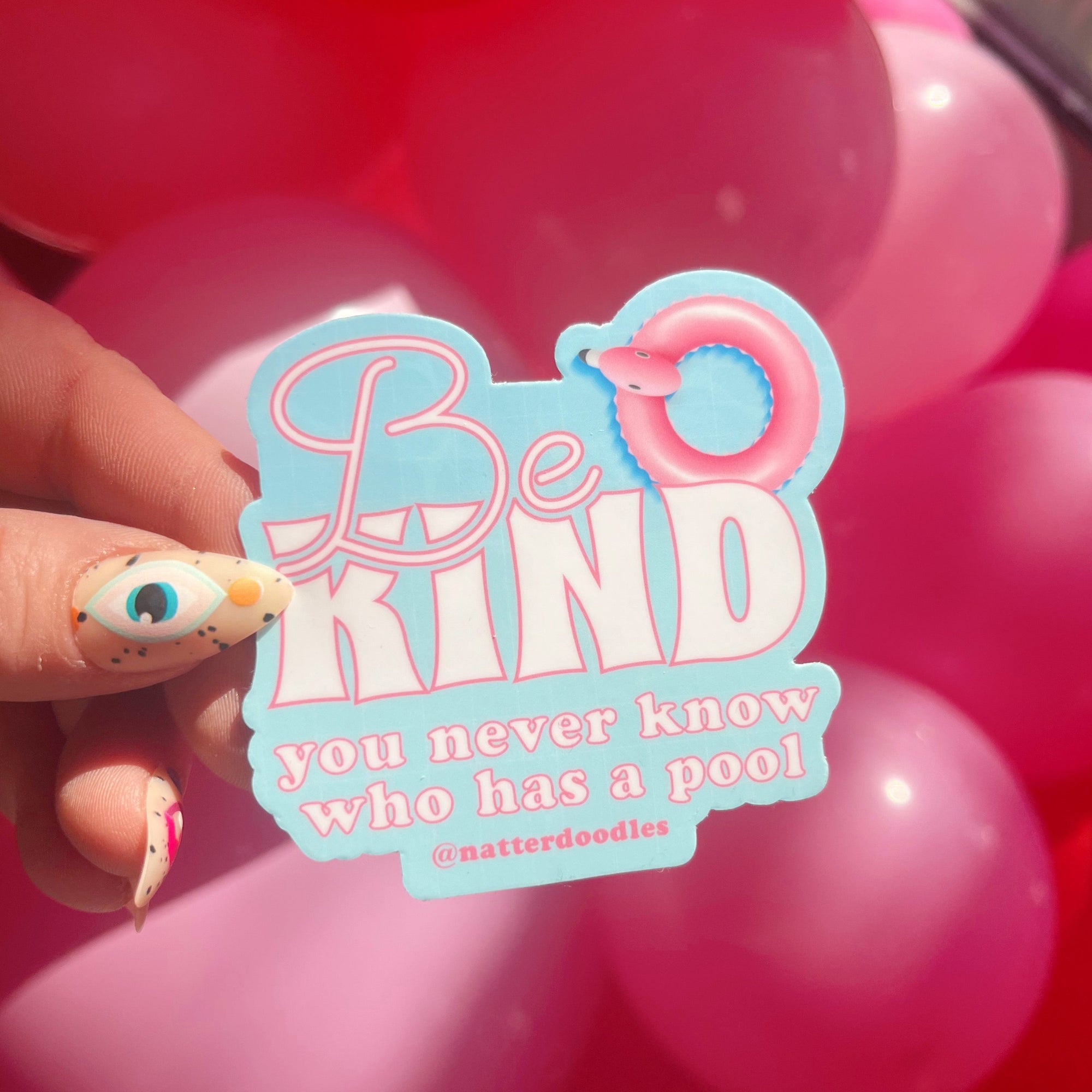 Be Kind You Never Know Who Has a Pool Sticker