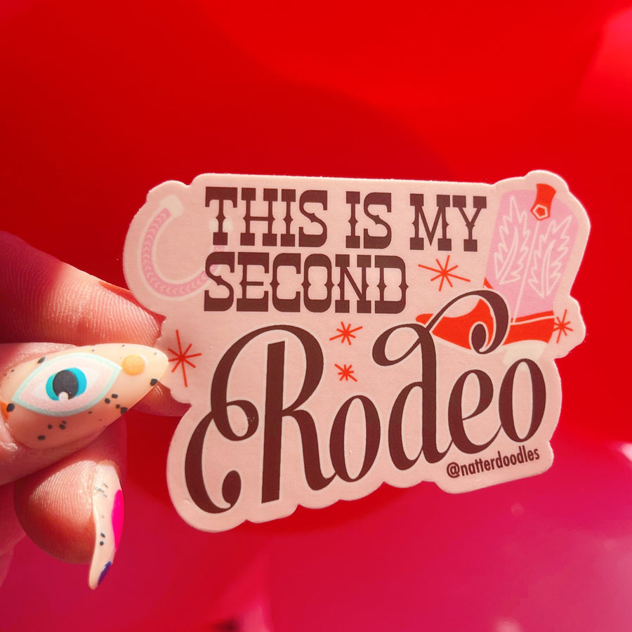This Is My Second Rodeo Sticker