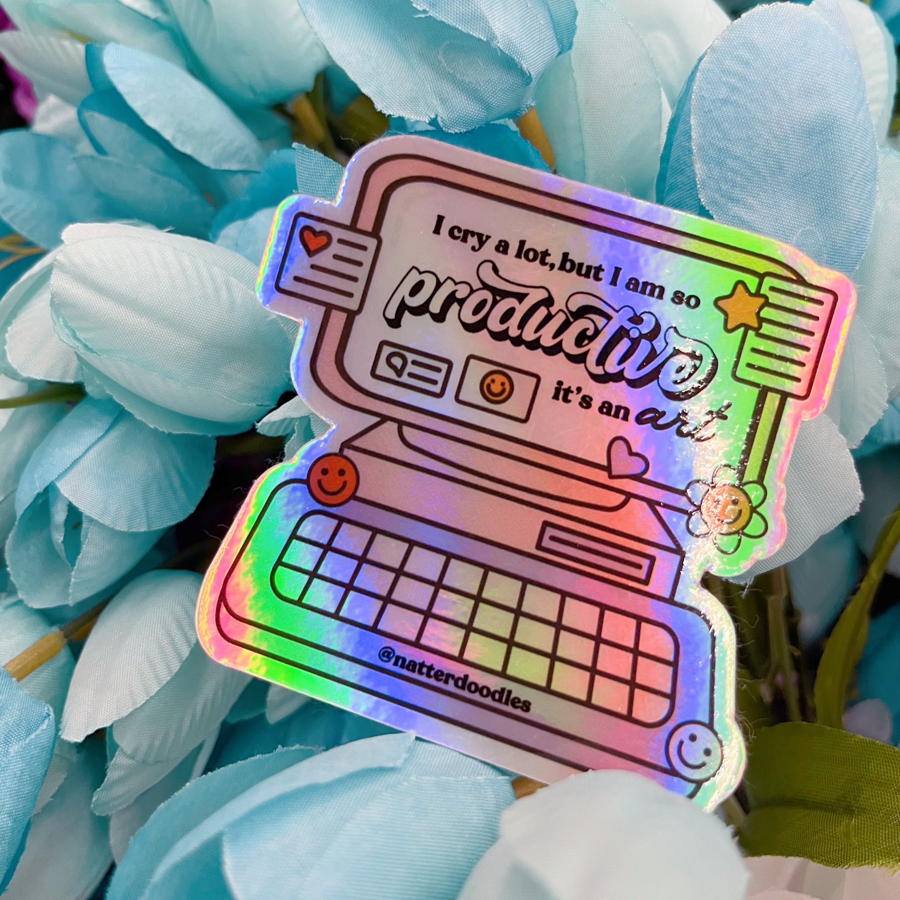 I Cry A Lot But I Am So Productive It’s An Art Sticker