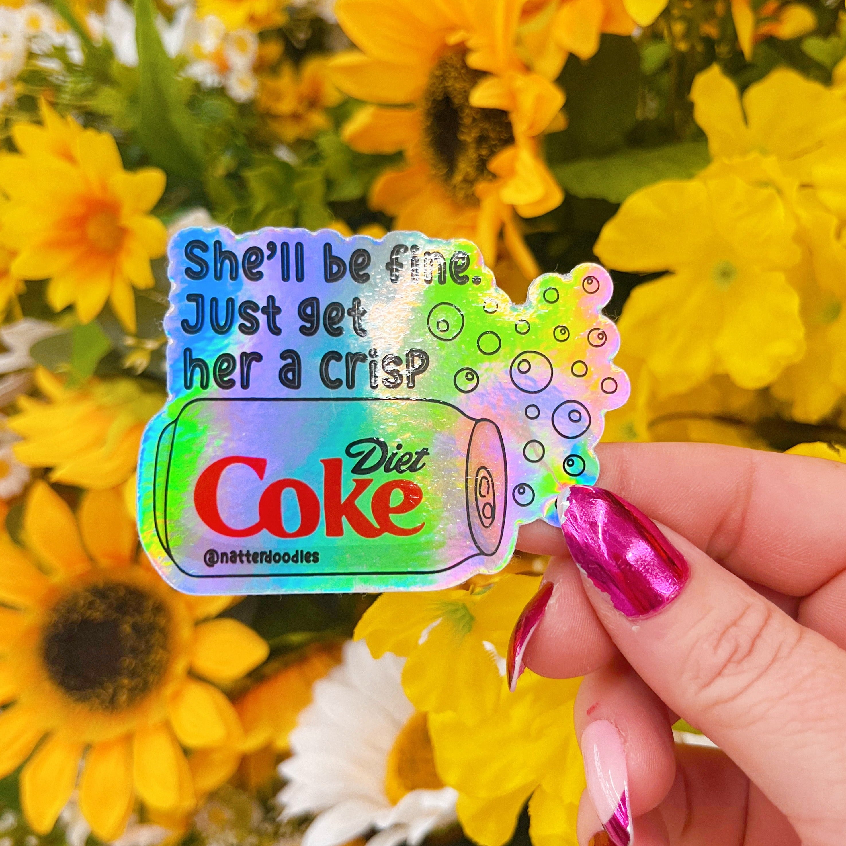 She’ll Be Fine Just Get Her a Crisp Diet Coke Sticker