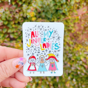 All My Jingle Ladies Holiday Sticker