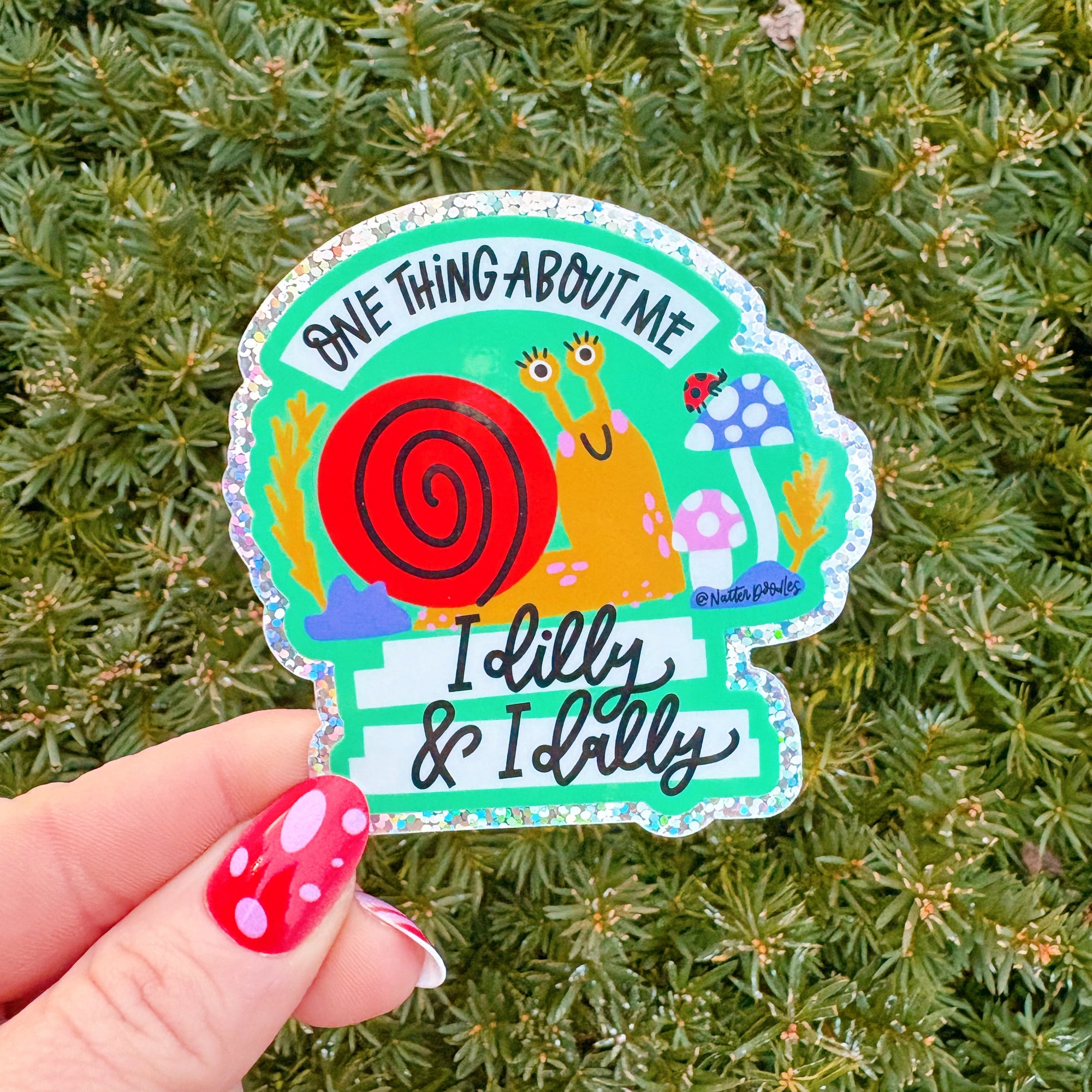 One Thing About Me: I Dilly & I Dally Sticker