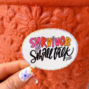 Survivor of Small Talk Sticker