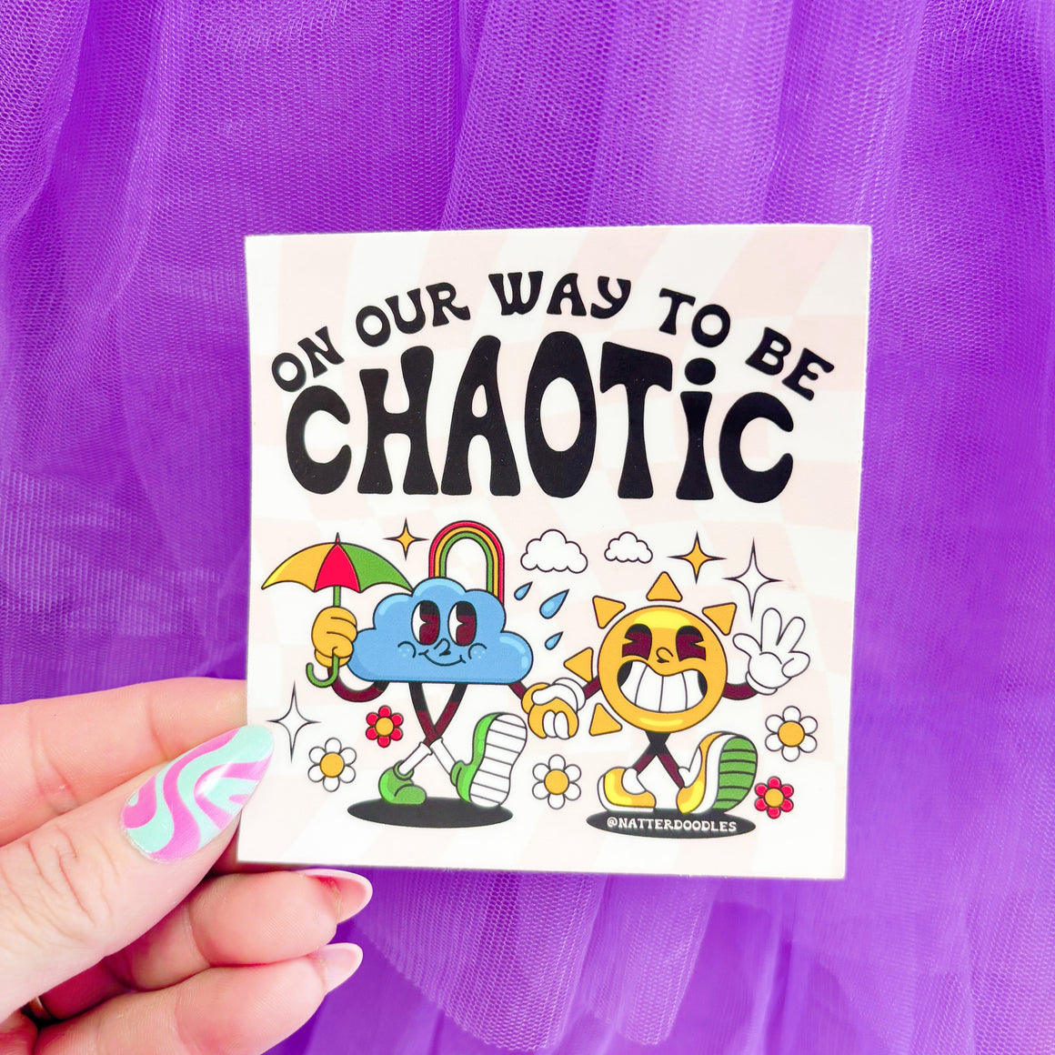 Our Our Way to be Chaotic Sticker