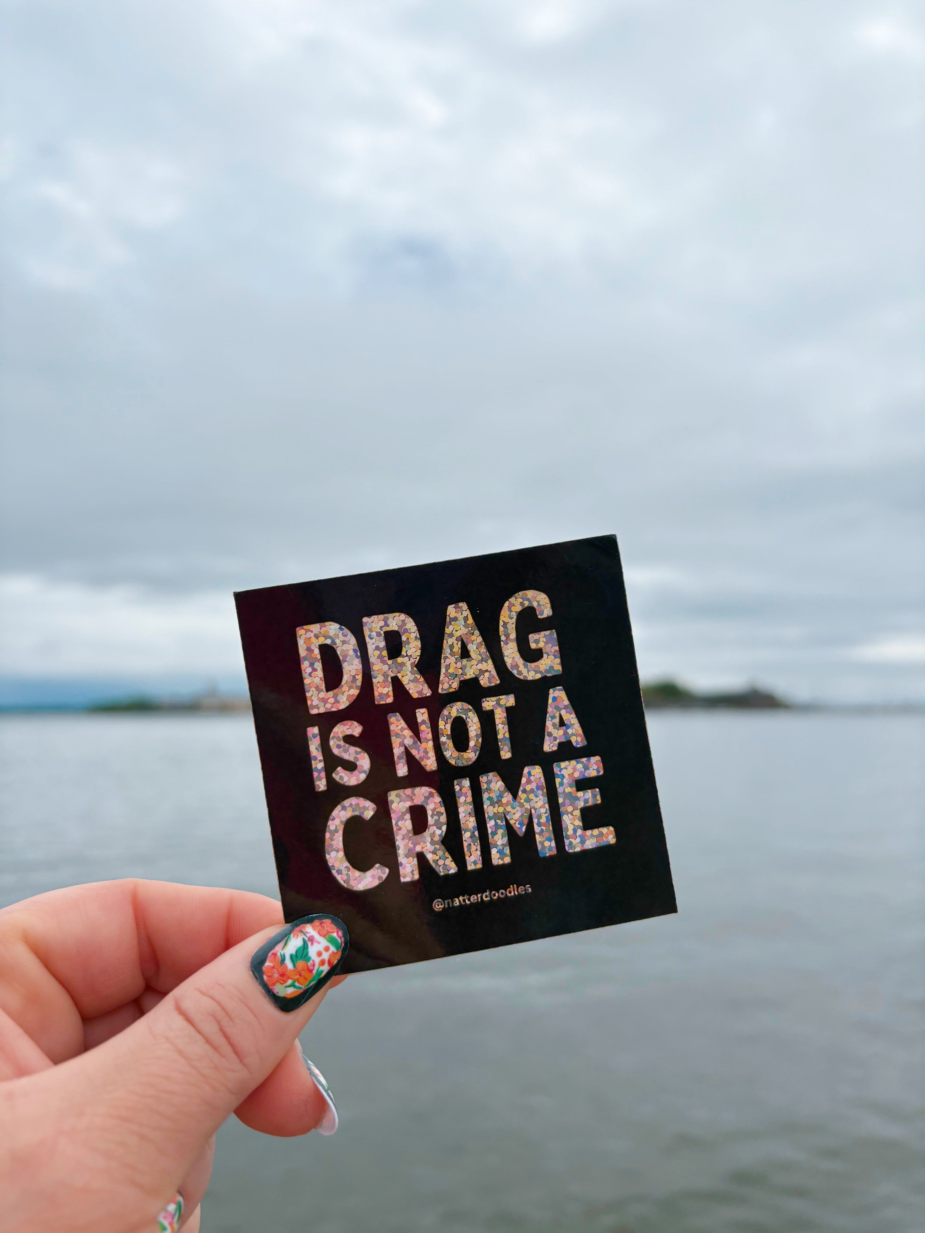 Drag Is Not a Crime Sticker