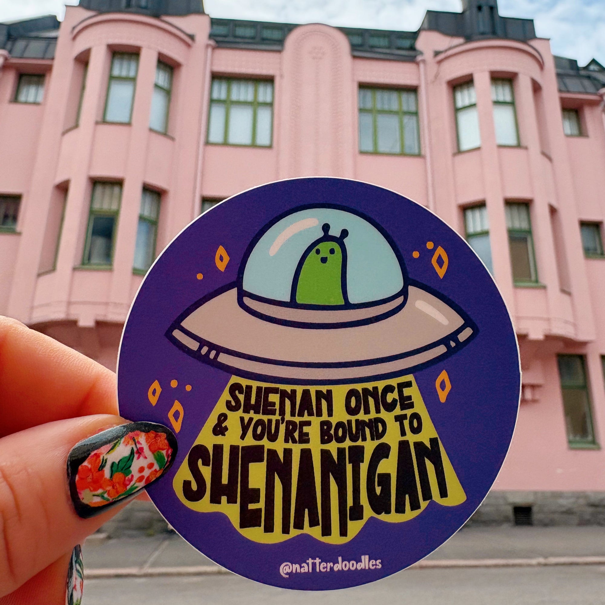 Shenan Once & You’re Bound to Shenan Again Sticker