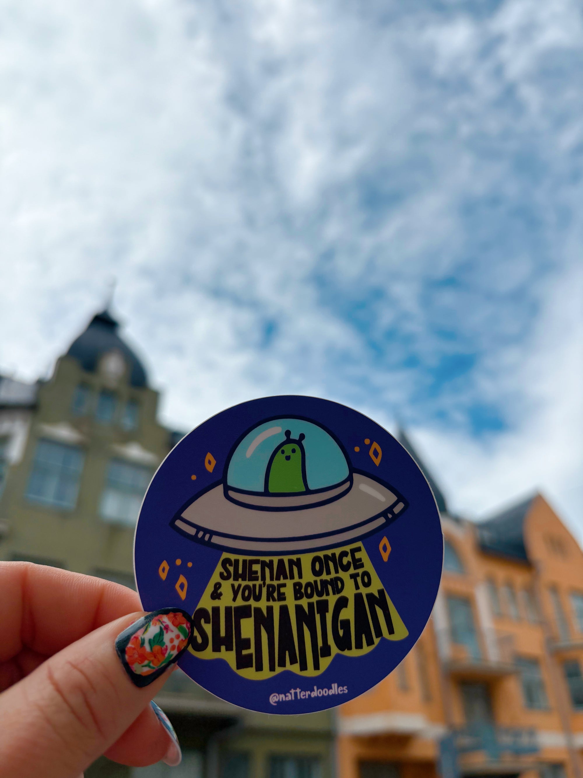 Shenan Once & You’re Bound to Shenan Again Sticker