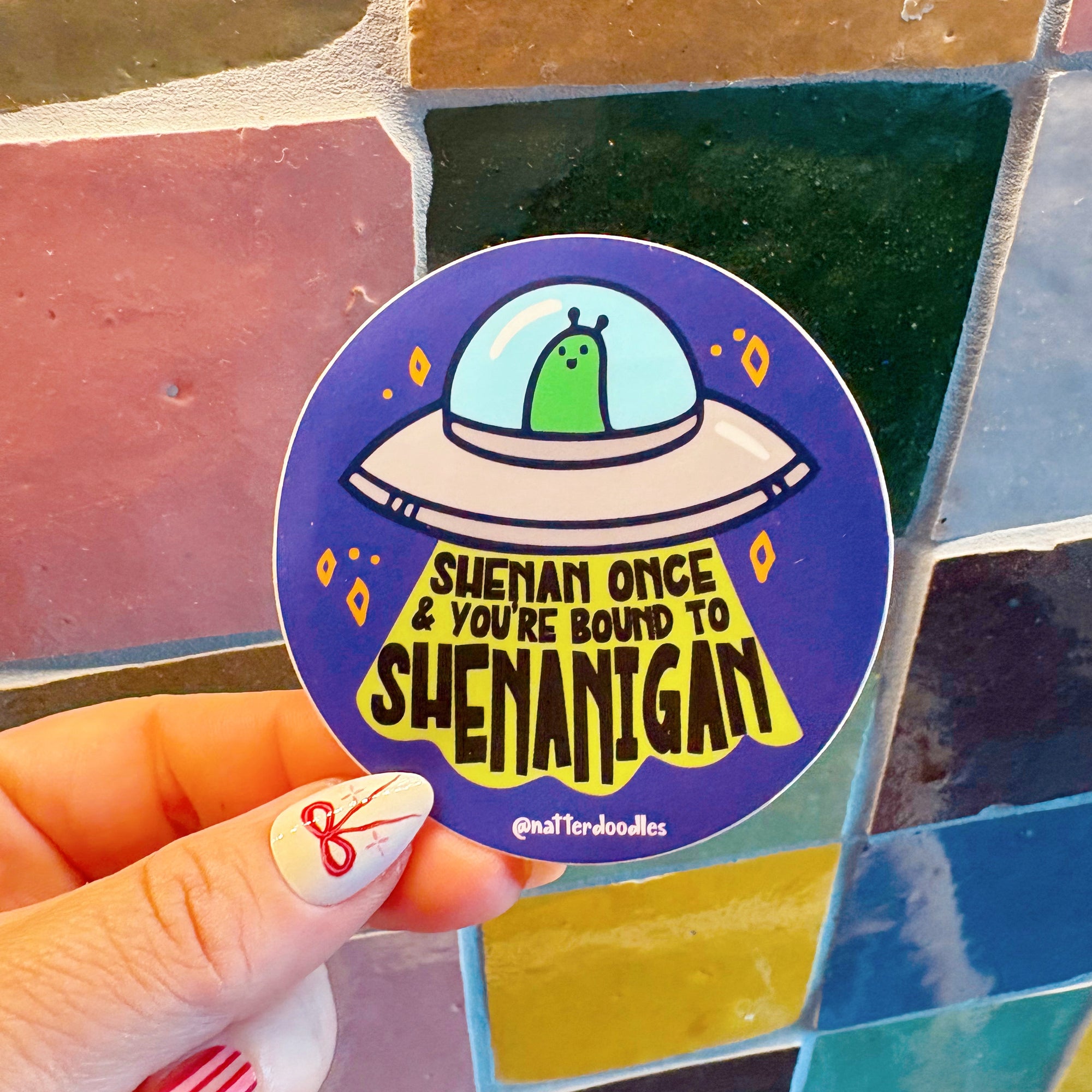 Shenan Once & You’re Bound to Shenan Again Sticker