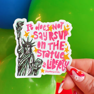 It Doesn't Say RSVP on the Statue of Liberty Sticker