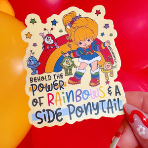 Behold the Power of Rainbows + a Side Ponytail Rainbow Brite Sticker