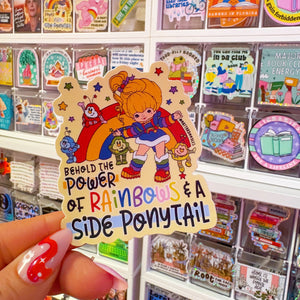 Behold the Power of Rainbows + a Side Ponytail Rainbow Brite Sticker