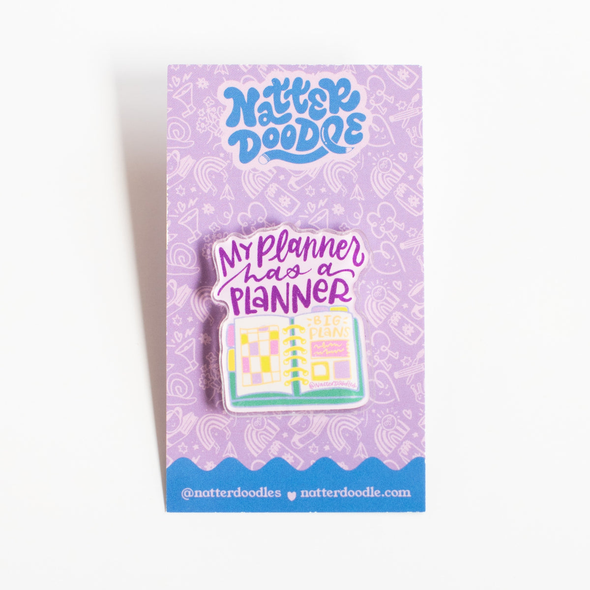 My Planner Has a Planner Acrylic Pin