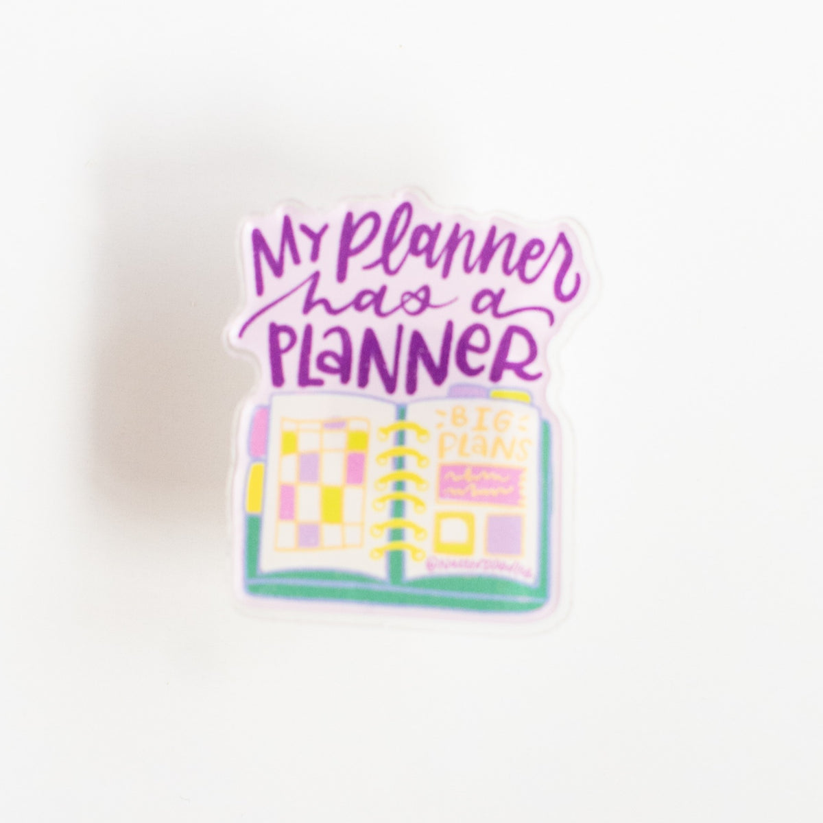My Planner Has a Planner Acrylic Pin